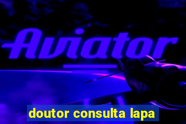 doutor consulta lapa